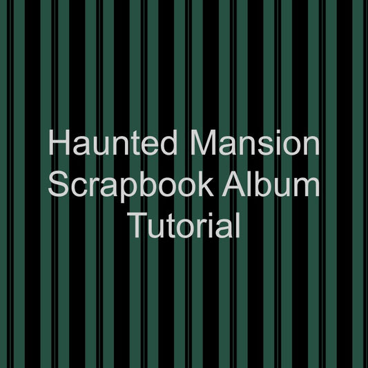 Haunted Mansion Scrapbook Album Tutorial